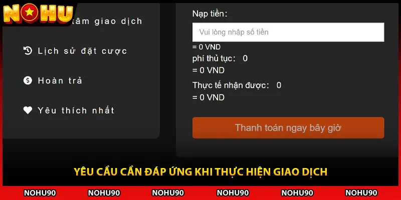 Yêu cầu cần đáp ứng khi thực hiện giao dịch